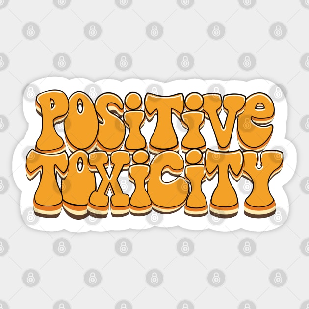 Positive Toxicity Sticker by RigMo